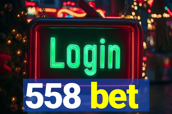 558 bet